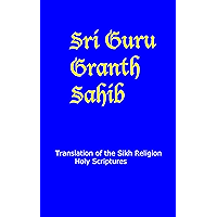 Guru Granth Sahib - English Translation: Sikh Religion Holy Scriptures book cover Guru Granth Sahib - English Translation: Sikh Religion Holy Scriptures book cover