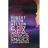 Sex, Drugs & Magick - A Journey Beyond Limits