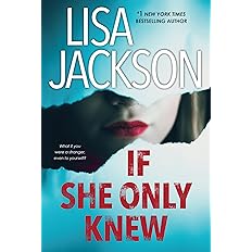 If She Only Knew: A Riveting Novel of Suspense (The Cahills)