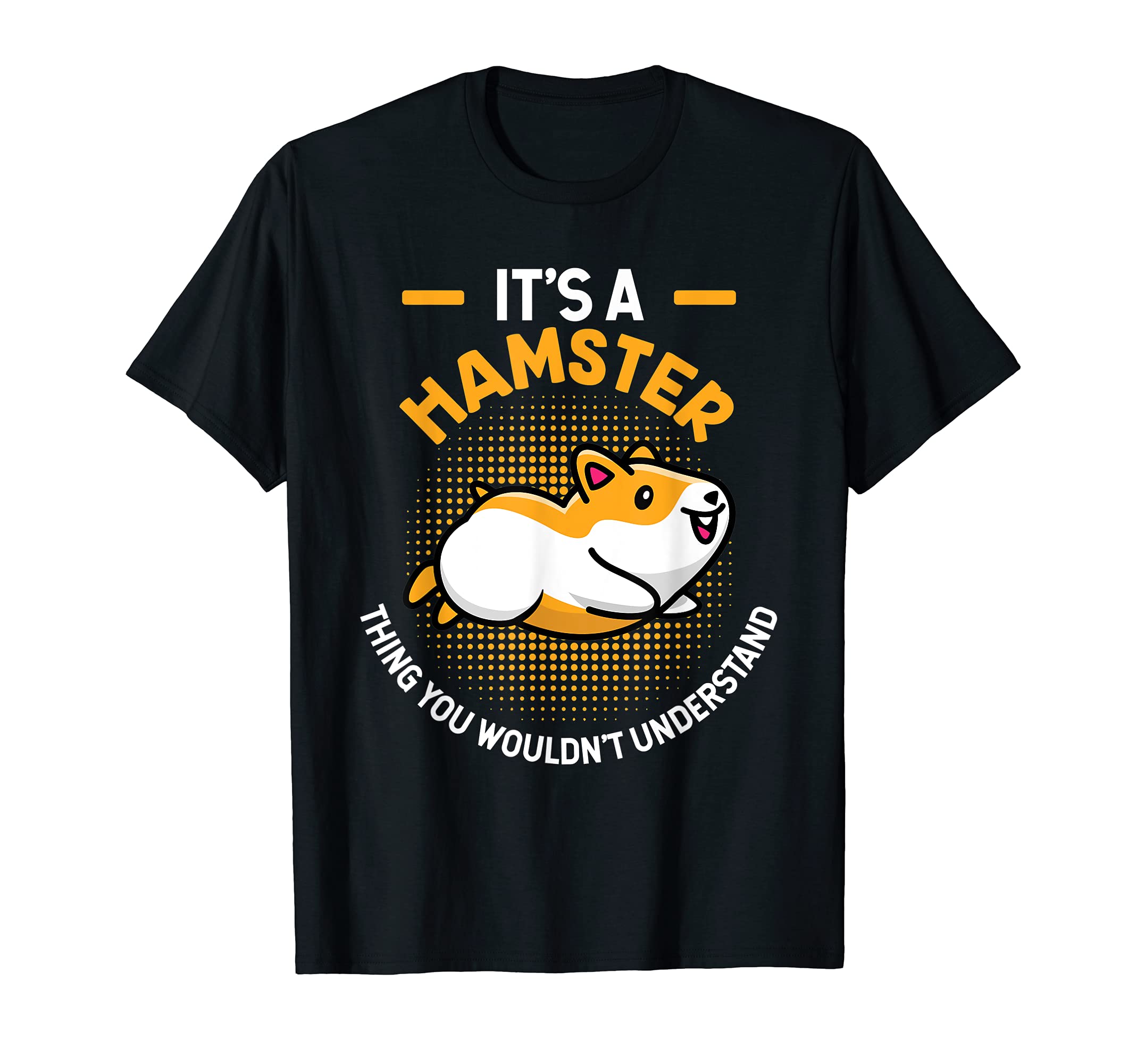 Hamster Pet | Hamster Gifts For Hamster Lover T-Shirt
