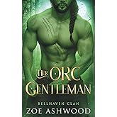 Her Orc Gentleman (Bellhaven Clan)