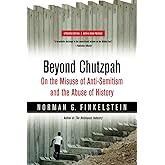 Beyond Chutzpah: On the Misuse of Anti-Semitism and the Abuse of History