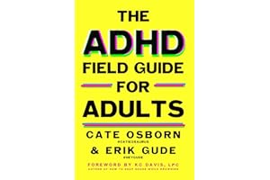 The ADHD Field Guide for Adults