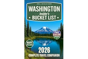 WASHINGTON INSIDER'S BUCKET LIST:: Washington in FULL-COLOR: Hidden Lakes, Road Trip Itineraries & Seasonal Highlights. Explore Forest Trails, Island Towns & Peaceful Places Without Crowds