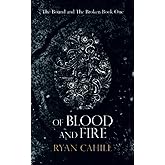 Of Blood And Fire (The Bound and The Broken)