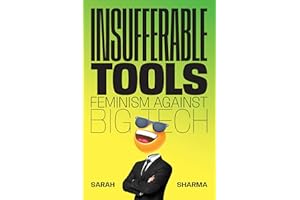 Insufferable Tools: Feminism Against Big Tech