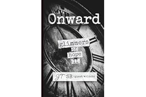 Onward: Glimmers of Hope Volume II (Glimmers of Hope Healing Map of Poetry)