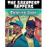 The Greatest Rappers: Hip Hop Coloring Book