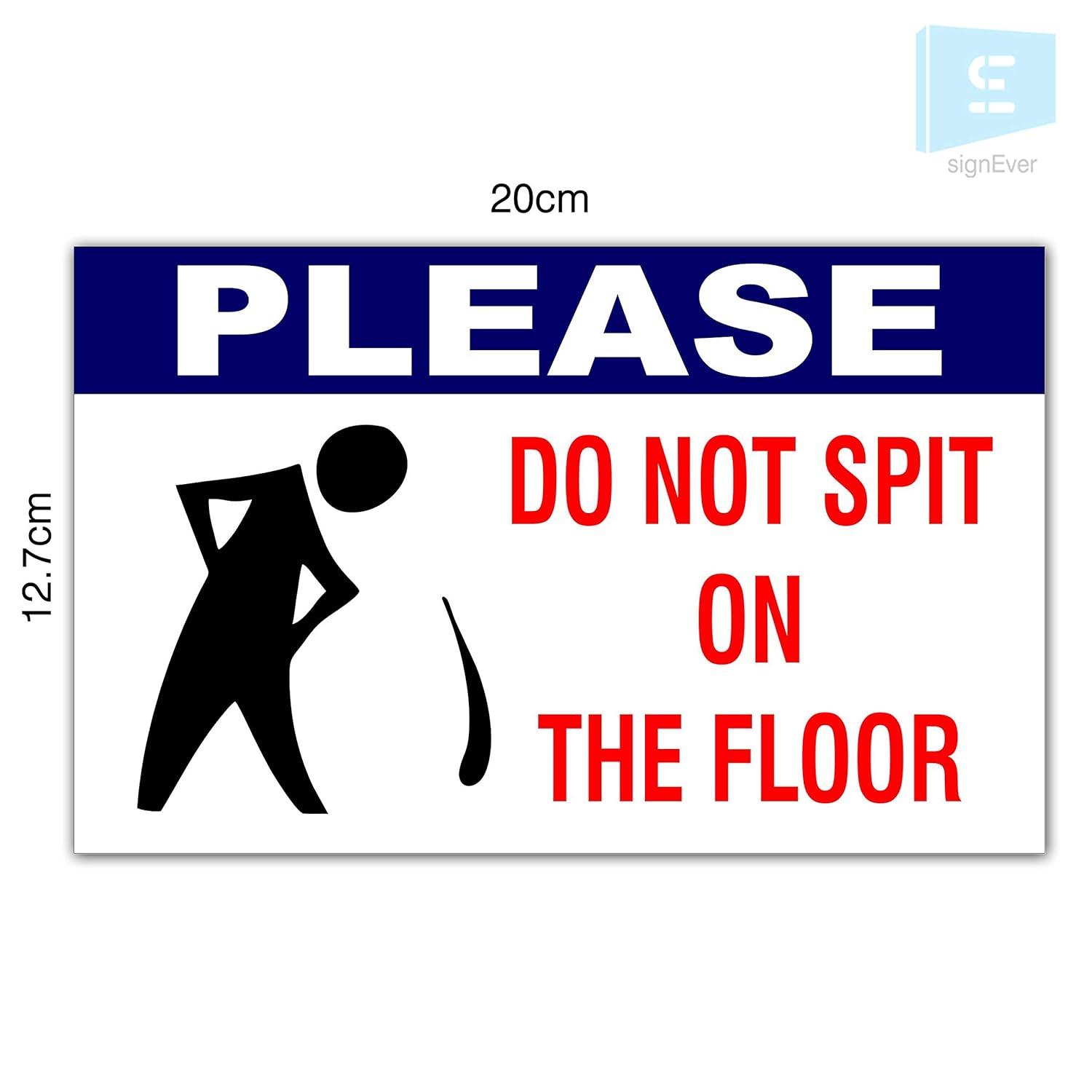 Sign Ever Please Do Not Spit On The Floor 3mm Sign Board Office
