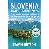 Slovenia Travel Guide 2026: Explore Stunning Sights, Local Traditions, and Fun Activities with Easy Tips for Your Best Trip