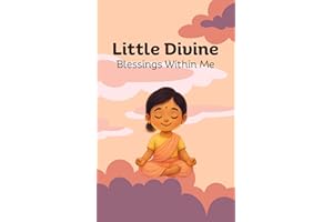 Little Divine - Blessings Within Me: Daily Affirmations with Shree Krishna, Maa Durga, Shiv Ji and More