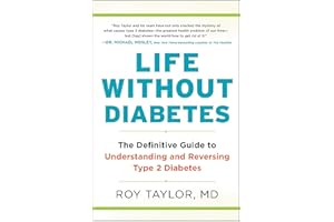 Life Without Diabetes: The Definitive Guide to Understanding and Reversing Type 2 Diabetes