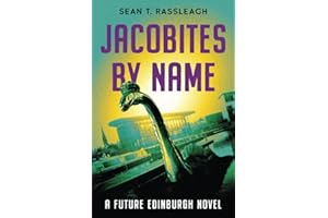 Jacobites by Name: Third time lucky (Future Edinburgh)