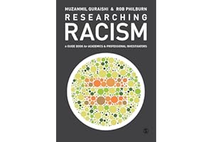 Researching Racism: A Guidebook for Academics and Professional Investigators (Sage Ltd)