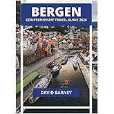 BERGEN COMPREHENSIVE TRAVEL GUIDE 2026