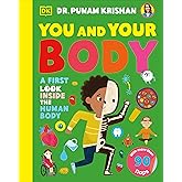 You and Your Body: A First Look Inside the Human Body (My First Board Books)