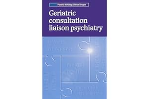 Geriatric Consultation Liaison Psychiatry