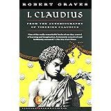I, Claudius From the Autobiography of Tiberius Claudius Born 10 B.C. Murdered and Deified A.D. 54 (Vintage International)