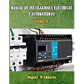 Manual de Instalaciones eléctricas y automatismos: Tomo II (Electricidad industrial) (Spanish Edition)