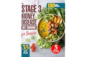 The Stage 3 Kidney Disease Diet Cookbook for Seniors: 130 Easy & Healthy Recipes with a 35-Day Meal Plan to Support Renal Fun