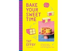 Bake Your Sweet Time: Different takes on classic bakes to fit the time you have