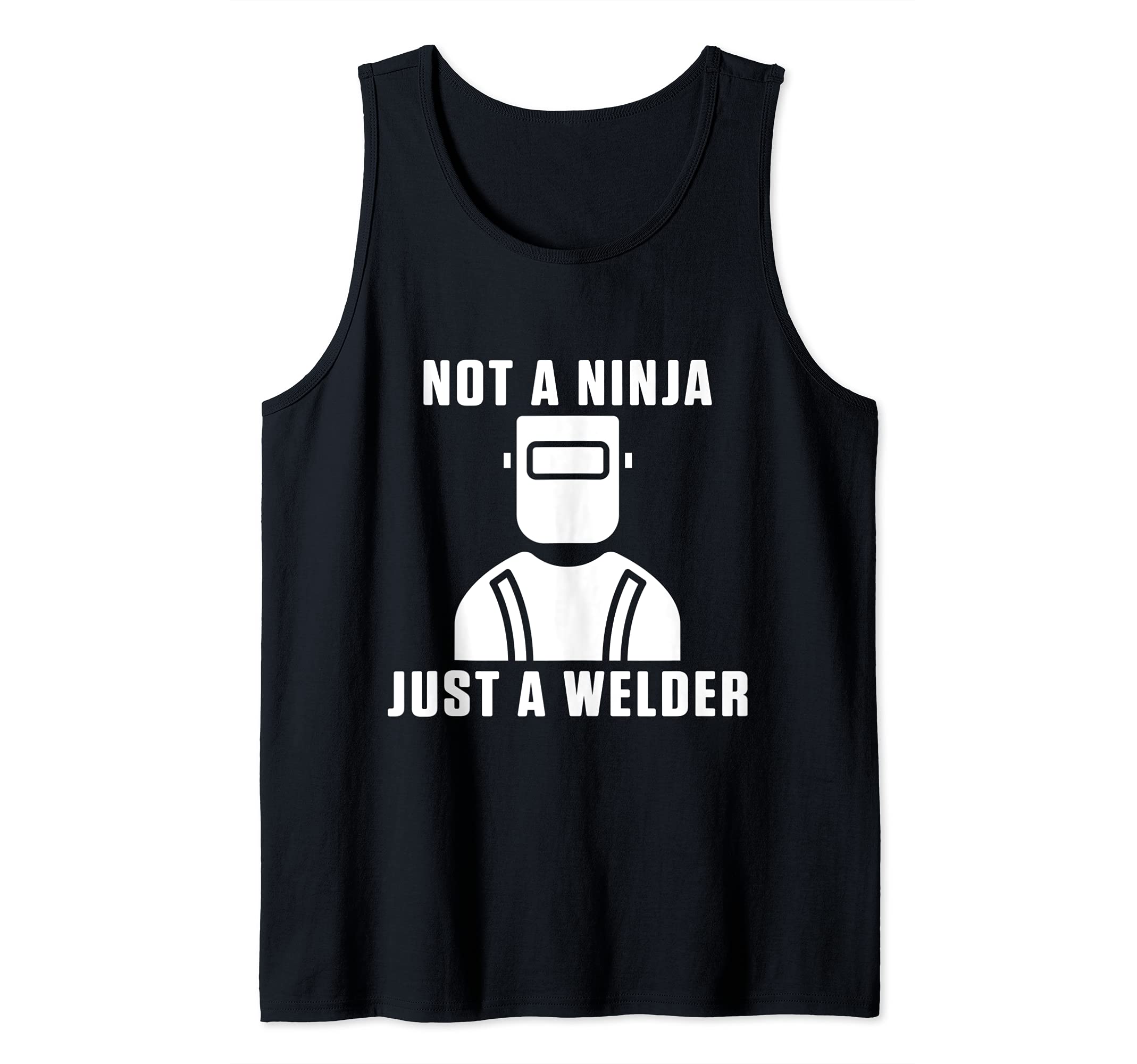 Not A Ninja Just A Welder Engineer Engineering Welding Tank Top