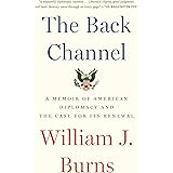 The Back Channel: A Memoir of American Diplomacy and the Case for Its Renewal