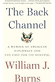 The Back Channel: A Memoir of American Diplomacy and the Case for Its Renewal