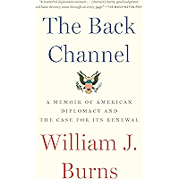 The Back Channel: A Memoir of American Diplomacy and the Case for Its Renewal book cover The Back Channel: A Memoir of American Diplomacy and the Case for Its Renewal book cover