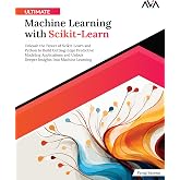 Ultimate Machine Learning with Scikit-Learn: Unleash the Power of Scikit-Learn and Python to Build Cutting-Edge Predictive Modeling Applications and ... Learning Engineer (ML) &mdash; Advanced Path)
