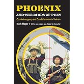 Phoenix and the Birds of Prey: Counterinsurgency and Counterterrorism in Vietnam