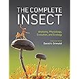 The Complete Insect: Anatomy, Physiology, Evolution, and Ecology