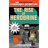The Rise of Herobrine: An Unofficial Overworld Adventure, Book Three