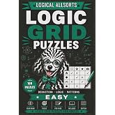 Logic Grid Puzzles Easy &ndash; Logical Allsorts: 100 Beginner-Friendly Zebra Logic Puzzles for Adults | Easy Deduction Challenges with Solutions (House of Sharky Logic Grid Puzzle Series)