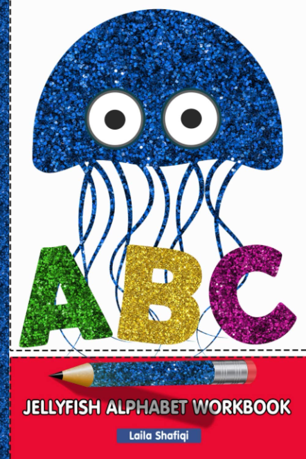 jellyfish alphabet workbook: Animals Pictures book with Tracing ABC Alphabet,  for home schooling toddlers and kindergarten children.: Shafiqi, Laila:  9798697169650: Amazon.com: Books