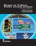Manual on Uniform Traffic Control Devices for Streets and Highways - 2009 Edition with 2012 Revisions