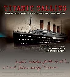 Titanic Calling: Wireless Communications during the