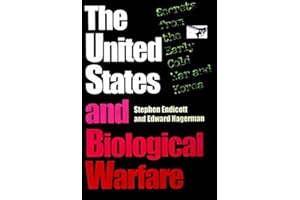 The United States and Biological Warfare: Secrets from the Early Cold War and Korea