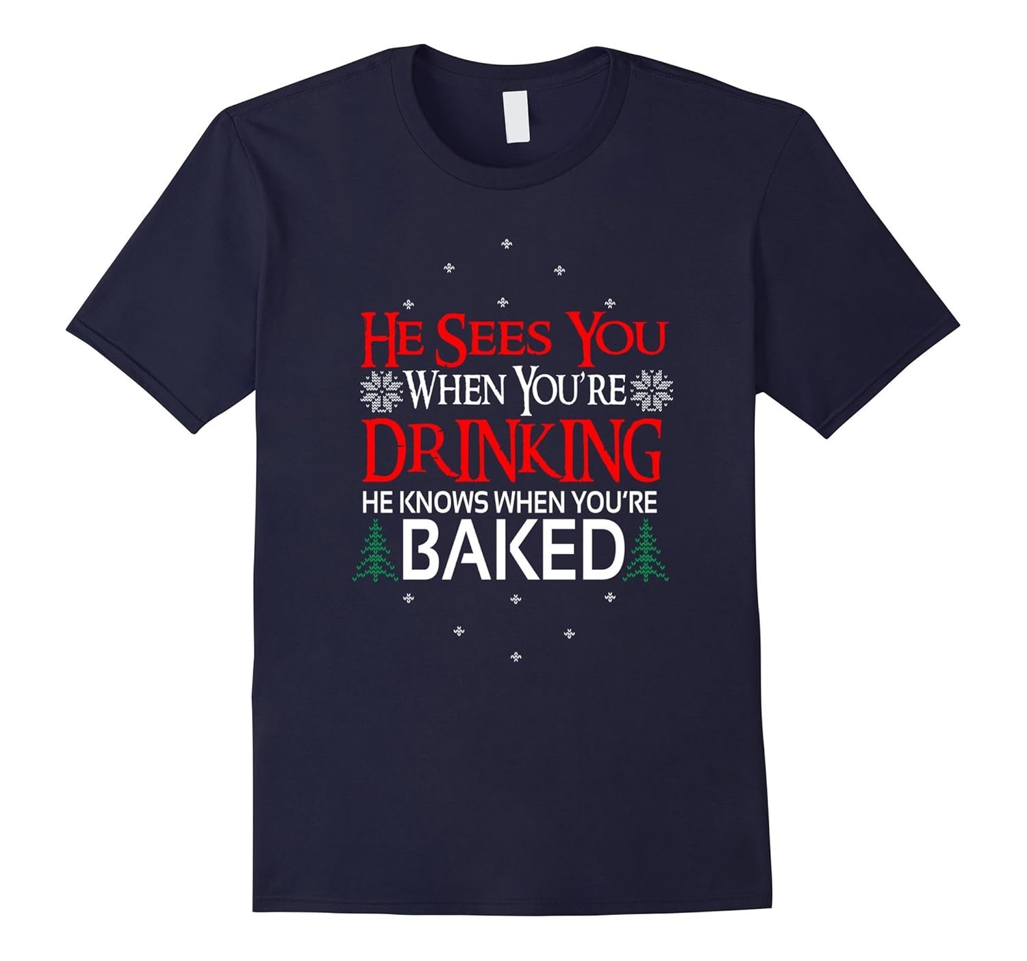 Funny Christmas Drinking T Shirt He Sees you When you're-ANZ