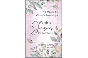 Words of Jesus Bible Study: 10 Weeks on Christ's Teachings
