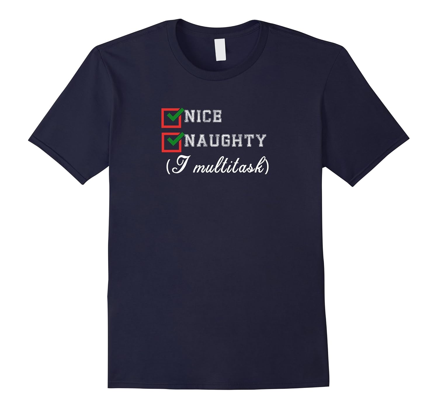 Christmas Sweater Nice Naughty List I Multitask Funny Tee-ANZ