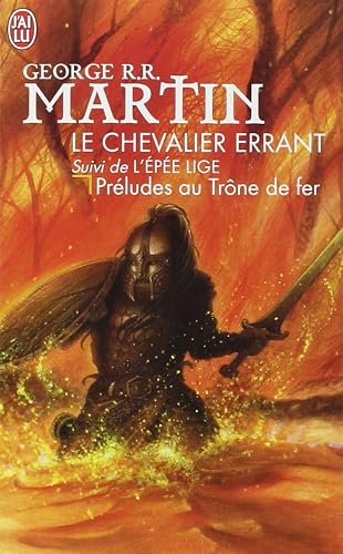 Download Le chevalier errant, suivi de L'épée lige : préludes au Trône de fer PDF
