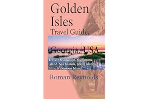 Golden Isles Travel Guide, Georgia, USA: Travel Destination, St. Simons Island, Sea Islands, Jekyll Island, Little St. Simons Island