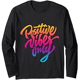 Positive Vibes Only Colorful Retro Typography Long Sleeve T-Shirt