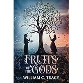 Fruits of the Gods: An Epic Fantasy