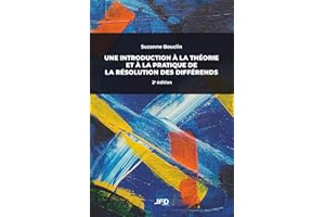 Une introduction à la théorie et à la pratique de la résolution des différends - 2e édition