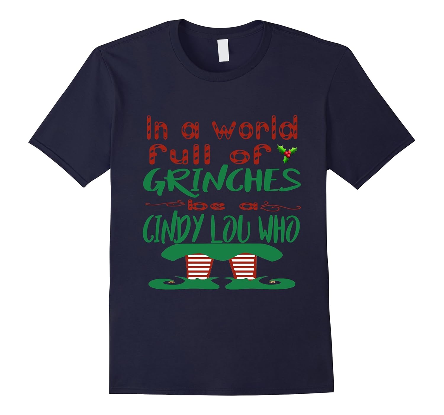 In A World Full Of grinches Be A Cindy Lou Who T Shirt-Rose