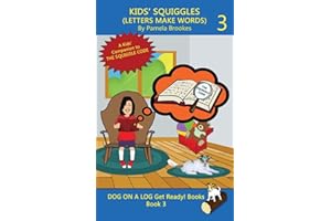 KIDS’ SQUIGGLES (LETTERS MAKE WORDS): Learn to Read: Sound Out (decodable) Stories for New or Struggling Readers Including Those with Dyslexia (Dog on a Log Get Ready! Books)