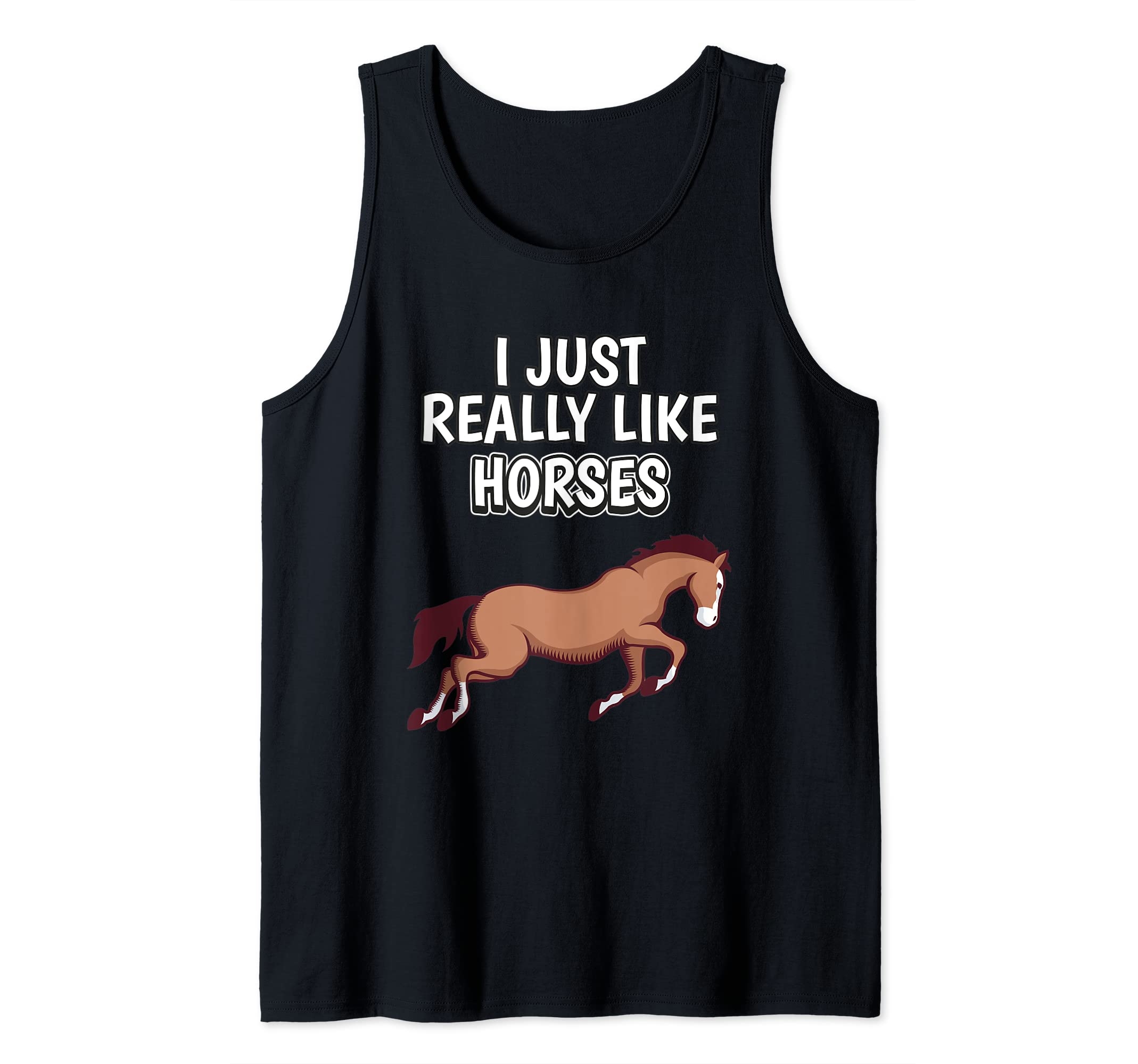 Rider Quote I Just Really Like Horses Clothes Horse Tank Top