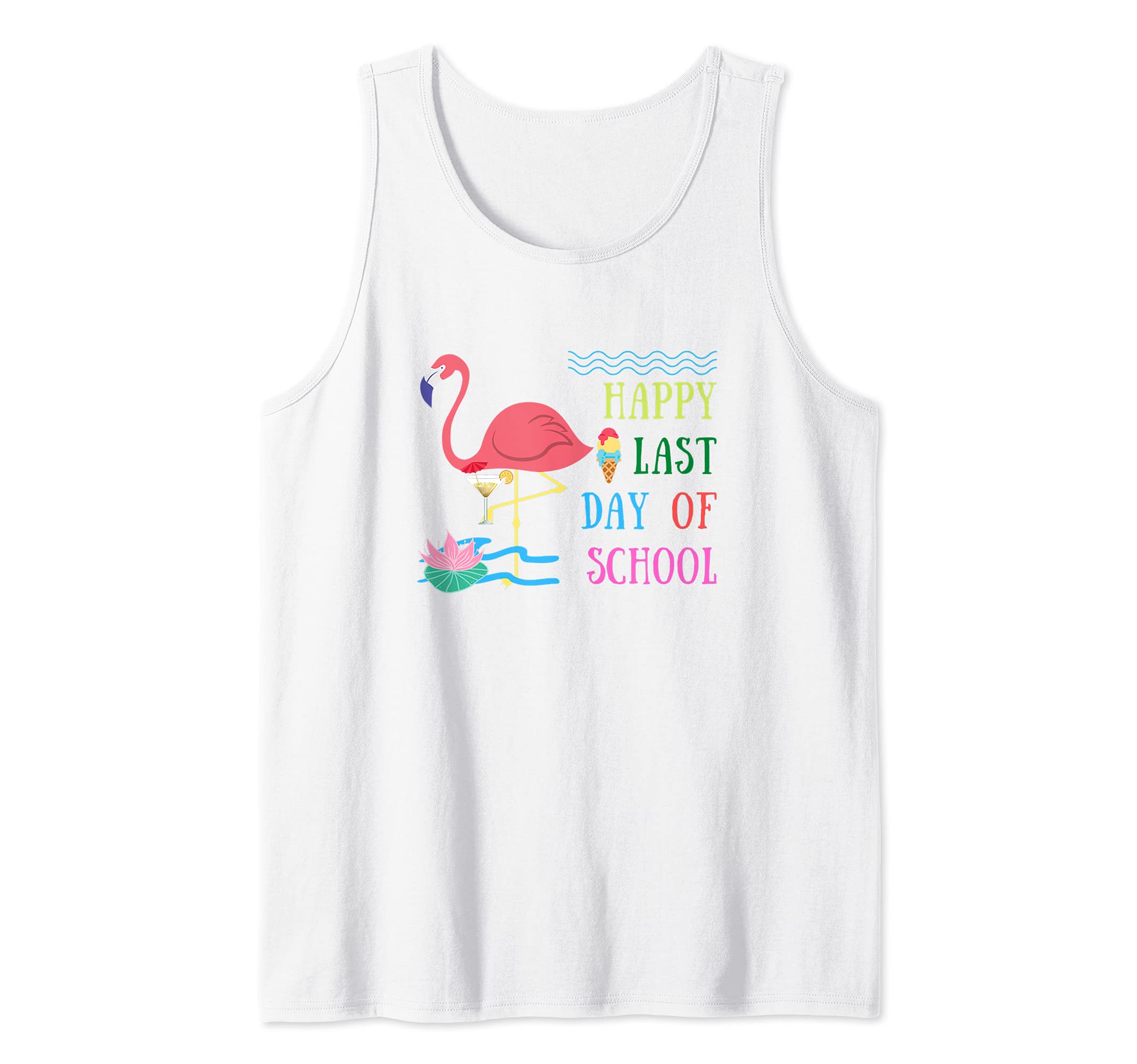Happy Last Day Of School Design Teacher Students Summer Fun Tank Top